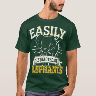 Easily Distracted By Elephants  T-Shirt