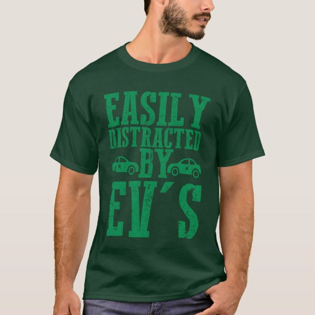 Easily Distracted By EVs EV Driver Electric Car gi T-Shirt (Front)