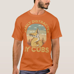Easily distracted by fennec foes Quote for a Fenne T-Shirt