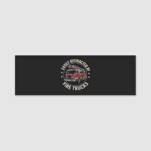 Easily Distracted By Fire Trucks Name Tag