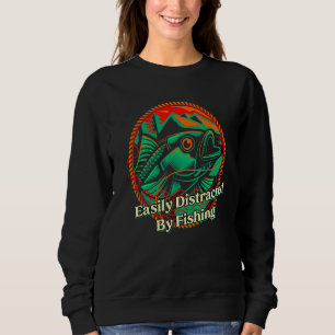 Easily Distracted By Fishing Lifestyle Fisherman H Sweatshirt
