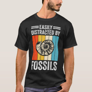 Easily Distracted By Fossils Hunting Rocks Hunter T-Shirt