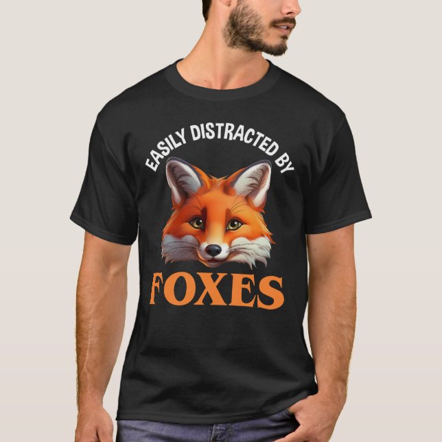 Easily Distracted By Foxes T-Shirt (Front)