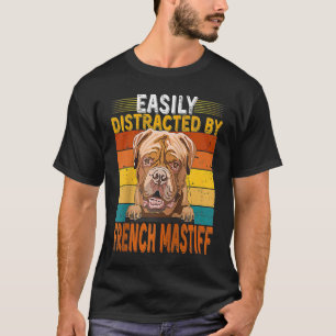 Easily Distracted By French Mastiff Dog Vintage Re T-Shirt
