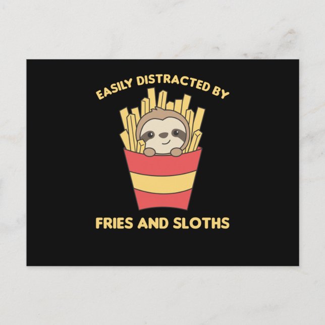 Easily Distracted By Fries And Sloths Postcard (Front)