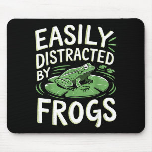 Easily Distracted By Frogs Funny Frogs Lovers Joke Mouse Pad