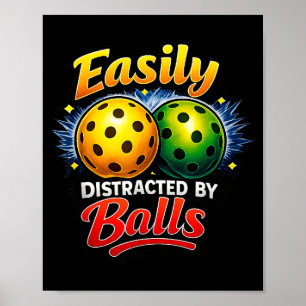 Easily distracted by funny pickleball player humou poster