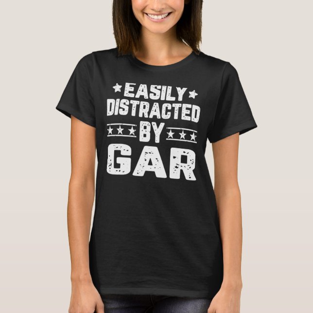 Easily Distracted By Gar   Fish Gar T-Shirt (Front)