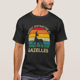 Easily Distracted By Gazelles, Funny Cute Gazelle T-Shirt