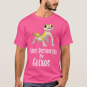 Easily Distracted By Geckos Leopard Gecko Lover T-Shirt