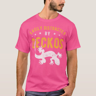 Easily Distracted By Geckos T-Shirt