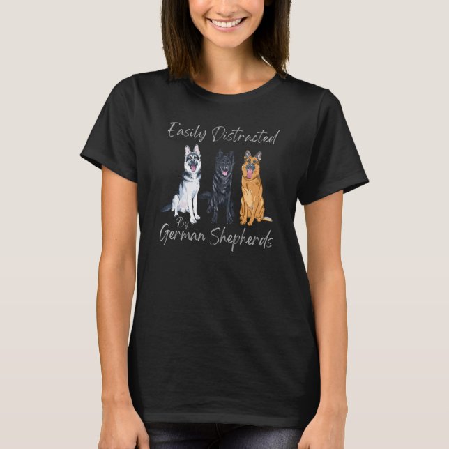 Easily Distracted By German Shepherds Trio T-Shirt (Front)