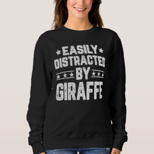 Easily Distracted By Giraffe Animal Giraffe Sweatshirt