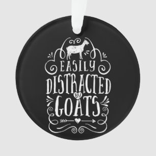 Easily Distracted By Goats Funny Goat Lover Gifts Ornament