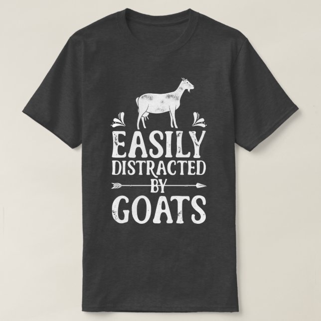 Easily Distracted By Goats Funny Goat Lover Gifts  T-Shirt (Design Front)