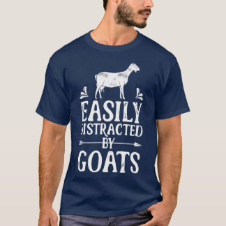 Easily Distracted By Goats Funny Goat Lover Gifts T-Shirt