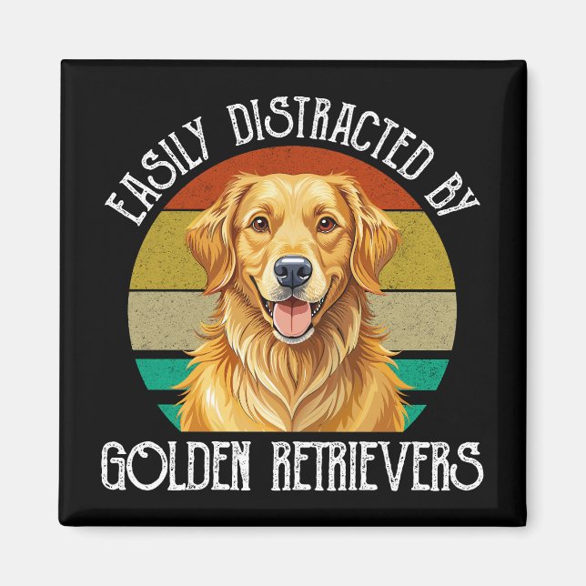 Easily Distracted By Golden Retrievers Magnet (Front)
