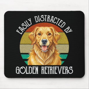 Easily Distracted By Golden Retrievers Mouse Pad