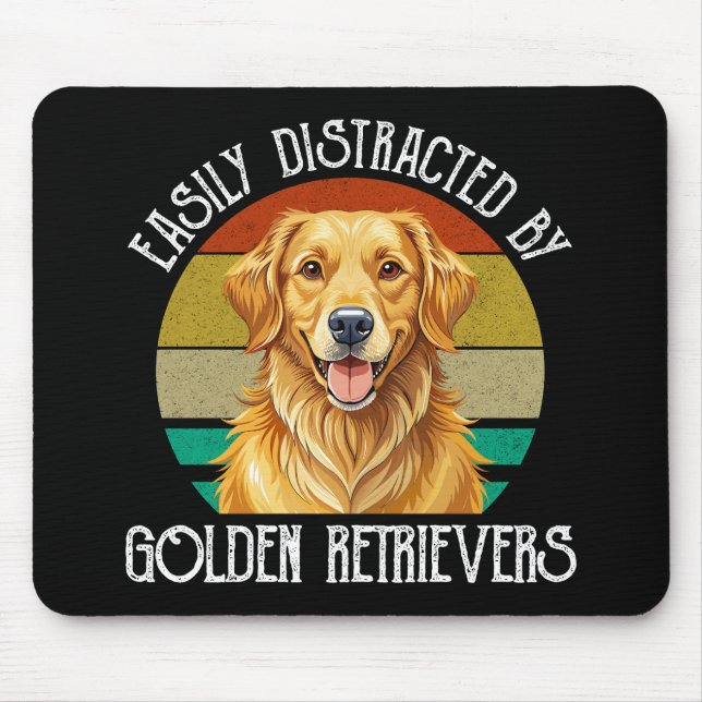 Easily Distracted By Golden Retrievers Mouse Pad (Front)