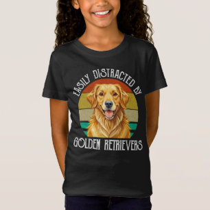 Easily Distracted By Golden Retrievers T-Shirt
