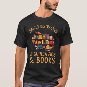 Easily Distracted By Guinea Pigs & Books  Reader T-Shirt