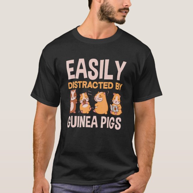 Easily Distracted By Guinea Pigs   Guinea Pig   T-Shirt (Front)