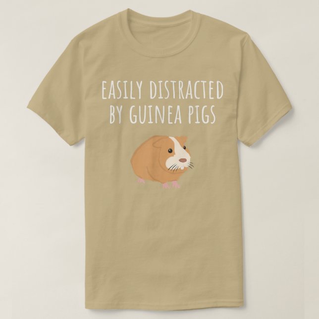 Easily Distracted by Guinea Pigs Men Women Guinea  T-Shirt (Design Front)