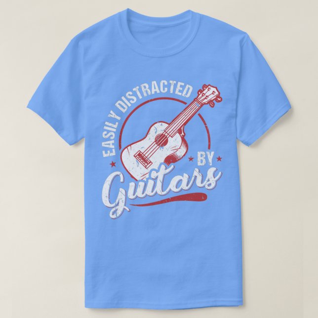Easily Distracted By Guitars Funny Guitar Player T-Shirt (Design Front)