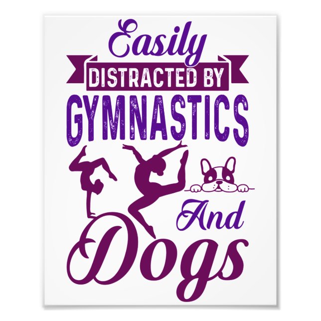 Easily Distracted By Gymnastics and Dogs Photo Print (Front)