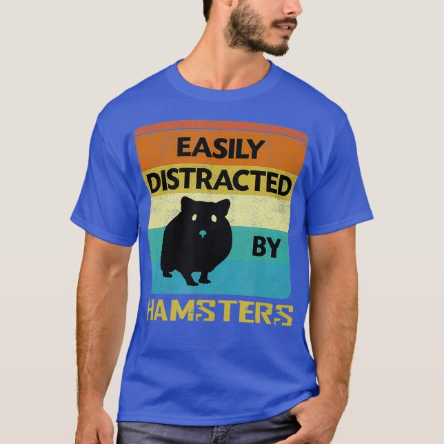 Easily Distracted By Hamsters Gifts T-Shirt (Front)