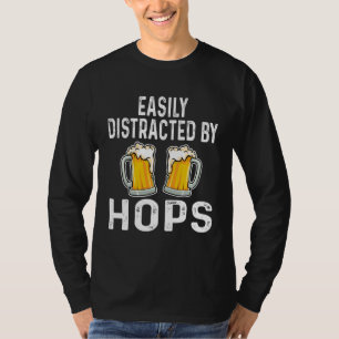 Easily Distracted By Hops  Beer  Drinker Home Brew T-Shirt