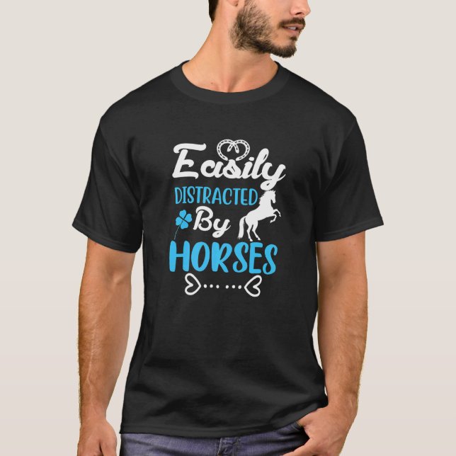 Easily Distracted By Horses  1 T-Shirt (Front)