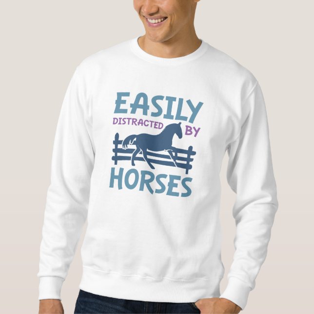 Easily Distracted By Horses Sweatshirt (Front)