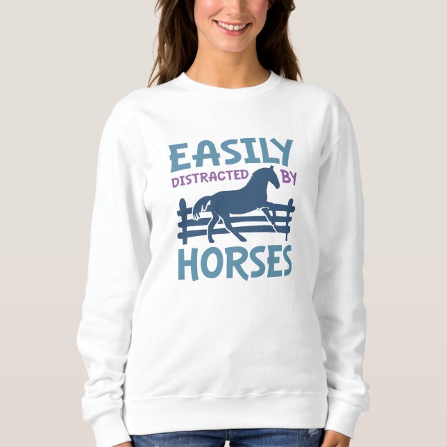 Easily Distracted By Horses Sweatshirt (Front)
