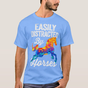Easily Distracted By Horses T-Shirt