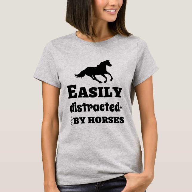 Easily Distracted by Horses T-Shirt (Front)