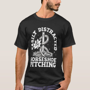 Easily Distracted By Horseshoe Pitching Fun Humour T-Shirt