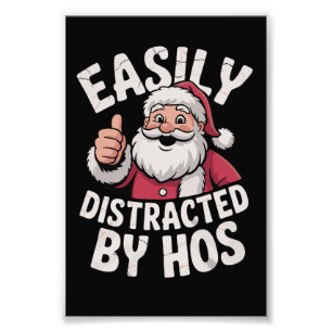 Easily Distracted by Hos Funny Christmas Party Photo Print