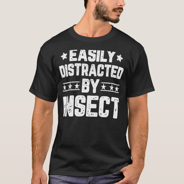 Easily Distracted By Insect   Insect Collector T-Shirt (Front)
