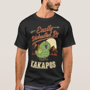 Easily distracted by Kakapos Night Parrot Kakapo P T-Shirt