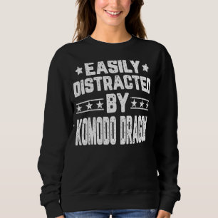 Easily Distracted By Komodo Dragon   Reptiles Sweatshirt