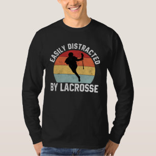 Easily Distracted By Lacrosse  Coach Player Sports T-Shirt