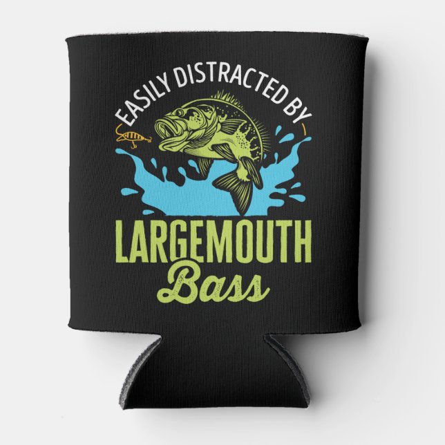 Easily Distracted by Large Mouth Bass Fishing  Can Cooler (Front)