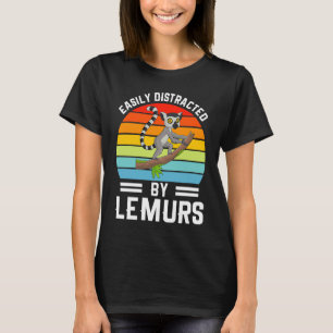 Easily Distracted By Lemurs I Lemur Monkey I Kids  T-Shirt