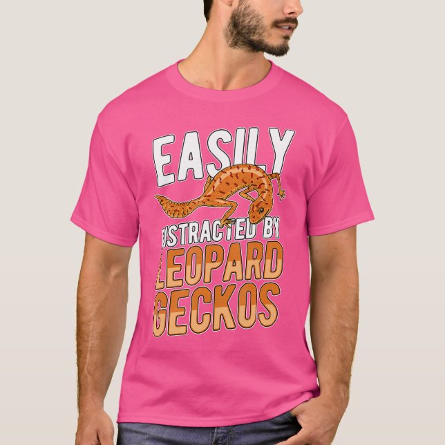 Easily Distracted By Leopard Gecko For Gecko Lover T-Shirt (Front)