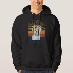 Easily distracted by maltese dog hoodie