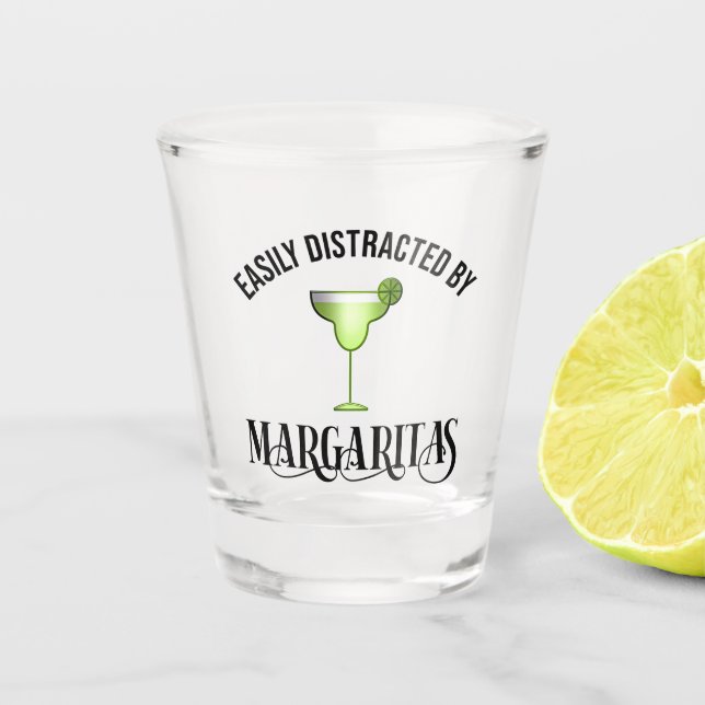 Easily Distracted By Margaritas Shot Glass (Front)