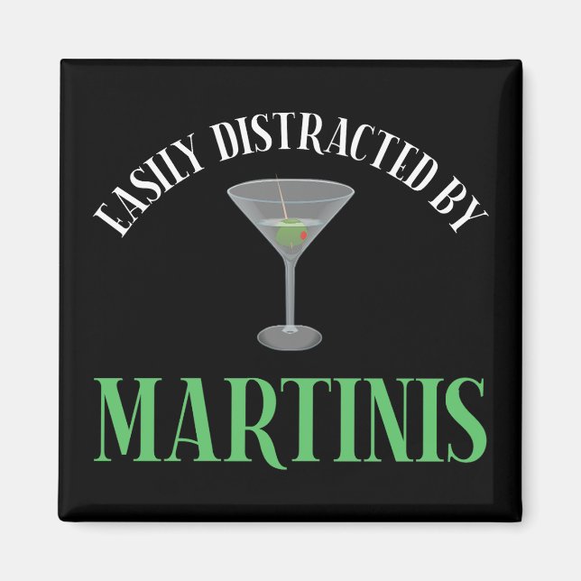 Easily Distracted By Martinis Magnet (Front)