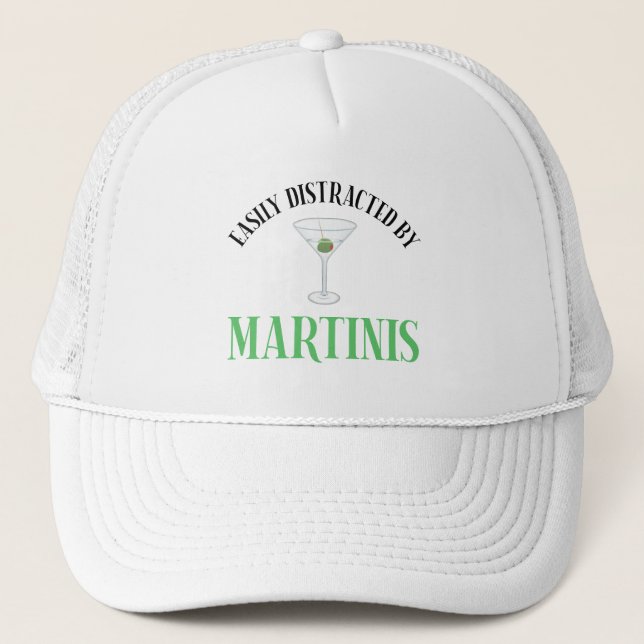 Easily Distracted By Martinis Trucker Hat (Front)