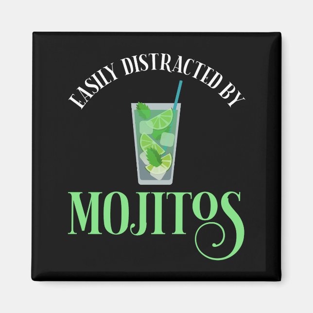Easily Distracted By Mojitos Magnet (Front)